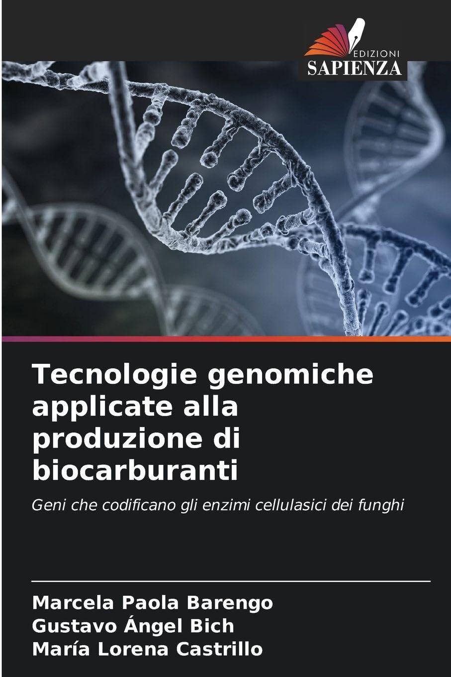 Tecnologie genomiche applicate alla produzione di biocarburanti: Geni che codificano gli enzimi cellulasici dei funghi