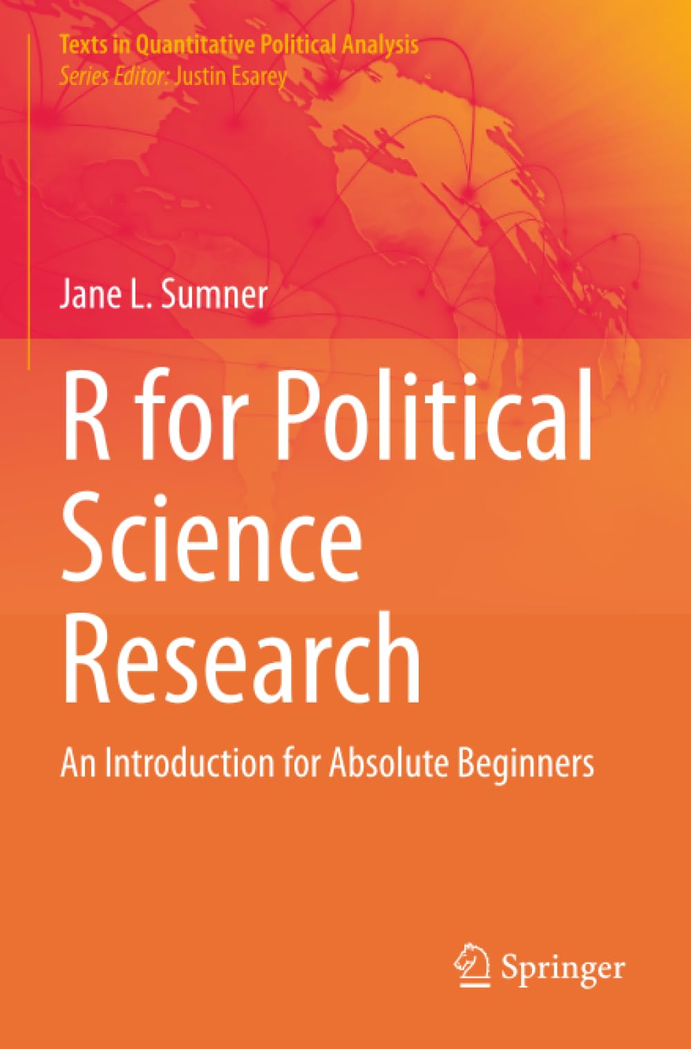 R for Political Science Research: An Introduction for Absolute Beginners (Texts in Quantitative Political Analysis)