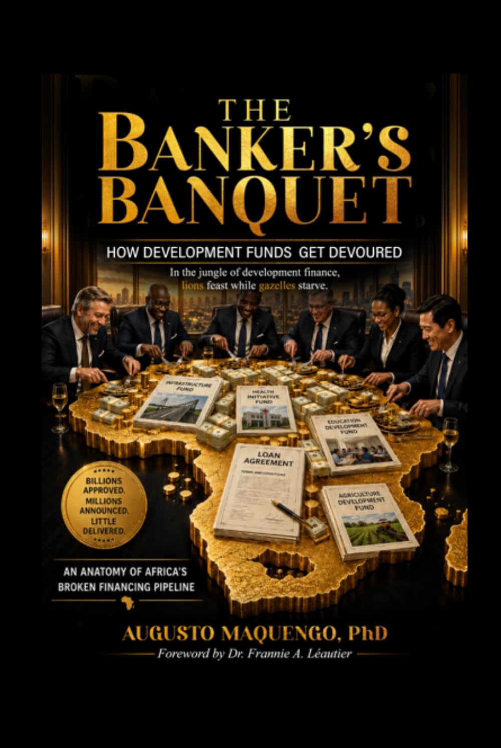 The Bankers' Banquet: How Development Funds Get Devoured