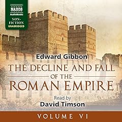 The Decline and Fall of the Roman Empire, Volume VI Audiolibro Por Edward Gibbon arte de portada