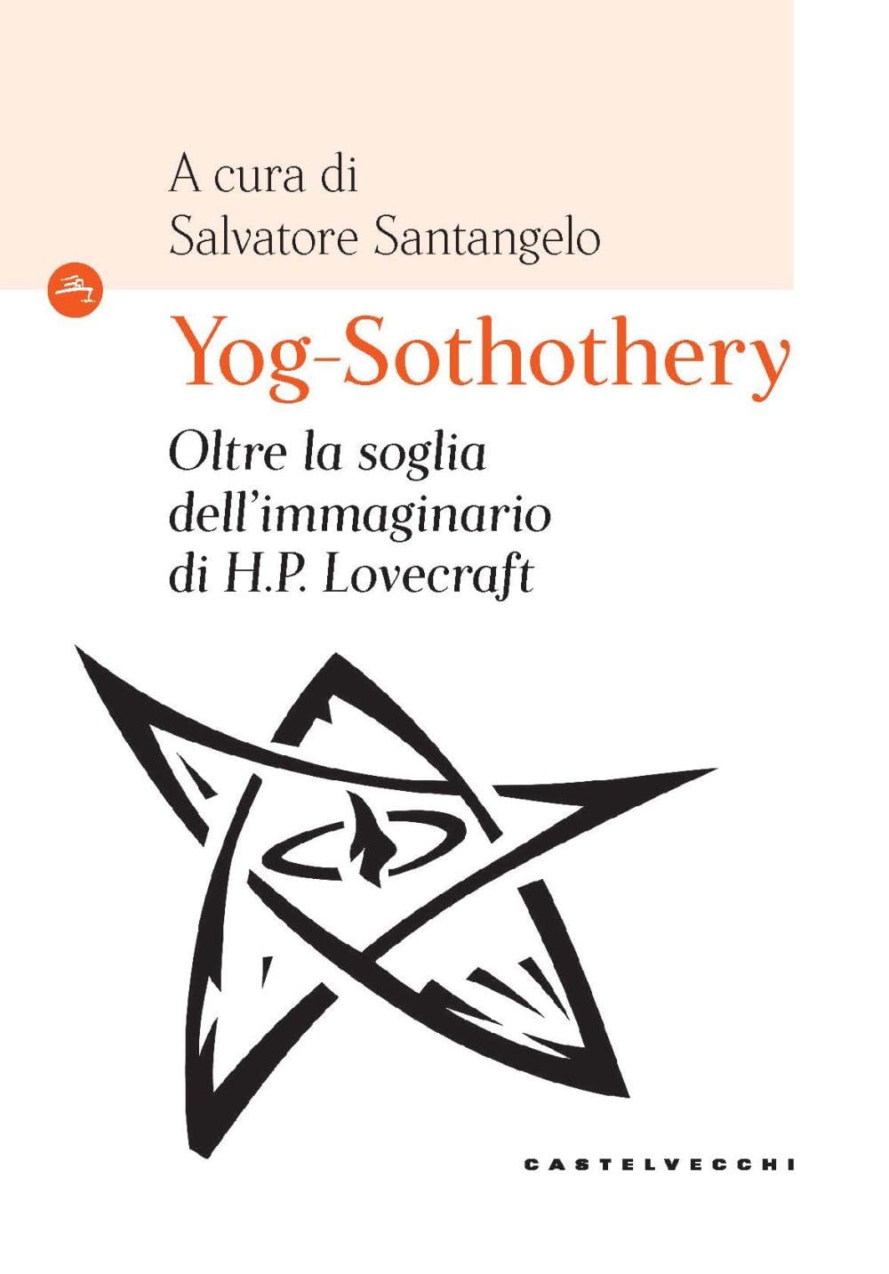 Yog-Sothothery. Oltre La Soglia Dell’Immaginario Di H.P. Lovecraft - 4