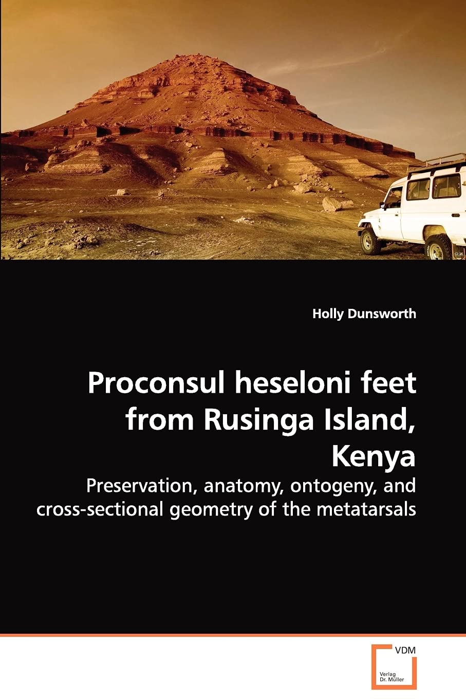 Proconsul heseloni feet from Rusinga Island, Kenya - Preservation, anatomy, ontogeny, and cross-sectional geometry of the metatarsals