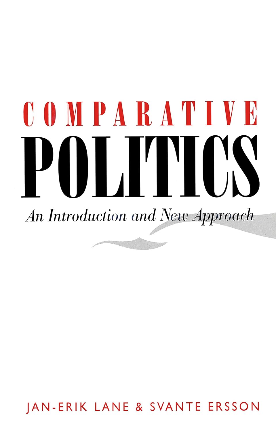 Comparative Politics: An Introduction and New Approach