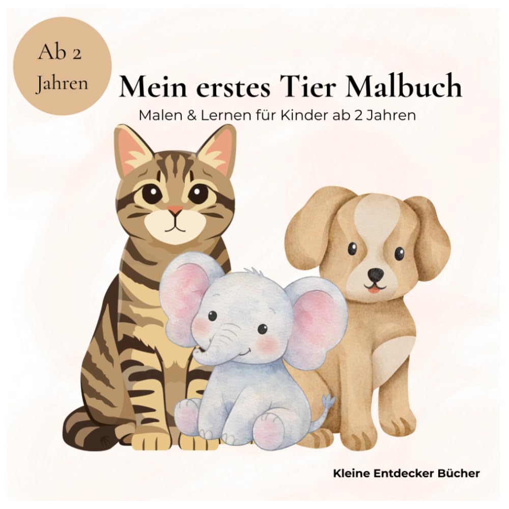 Malbuch Tiere ab 2 Jahren - Spielerisch malen & erste Wörter lernen (für Jungen & Mädchen): Malen & Lernen für Kinder ab 2 Jahren