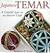 Japanese Temari: A Colorful Spin on an Ancient Craft