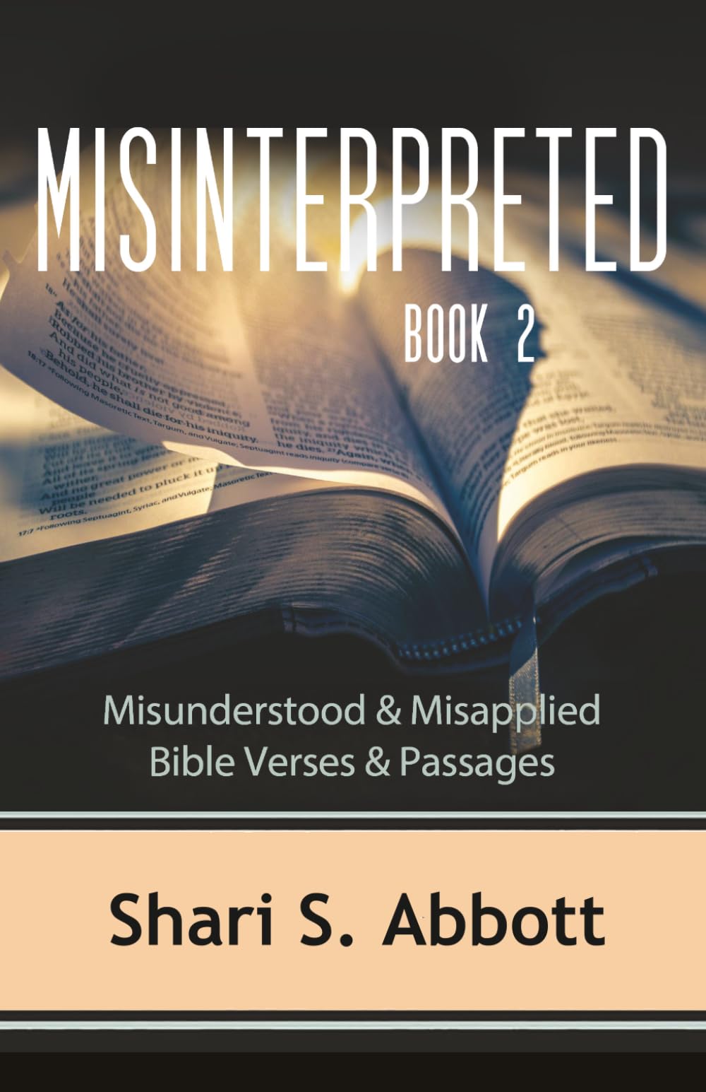 Misinterpreted - Book 2: Misunderstood & Misapplied Bible Verses & Passages