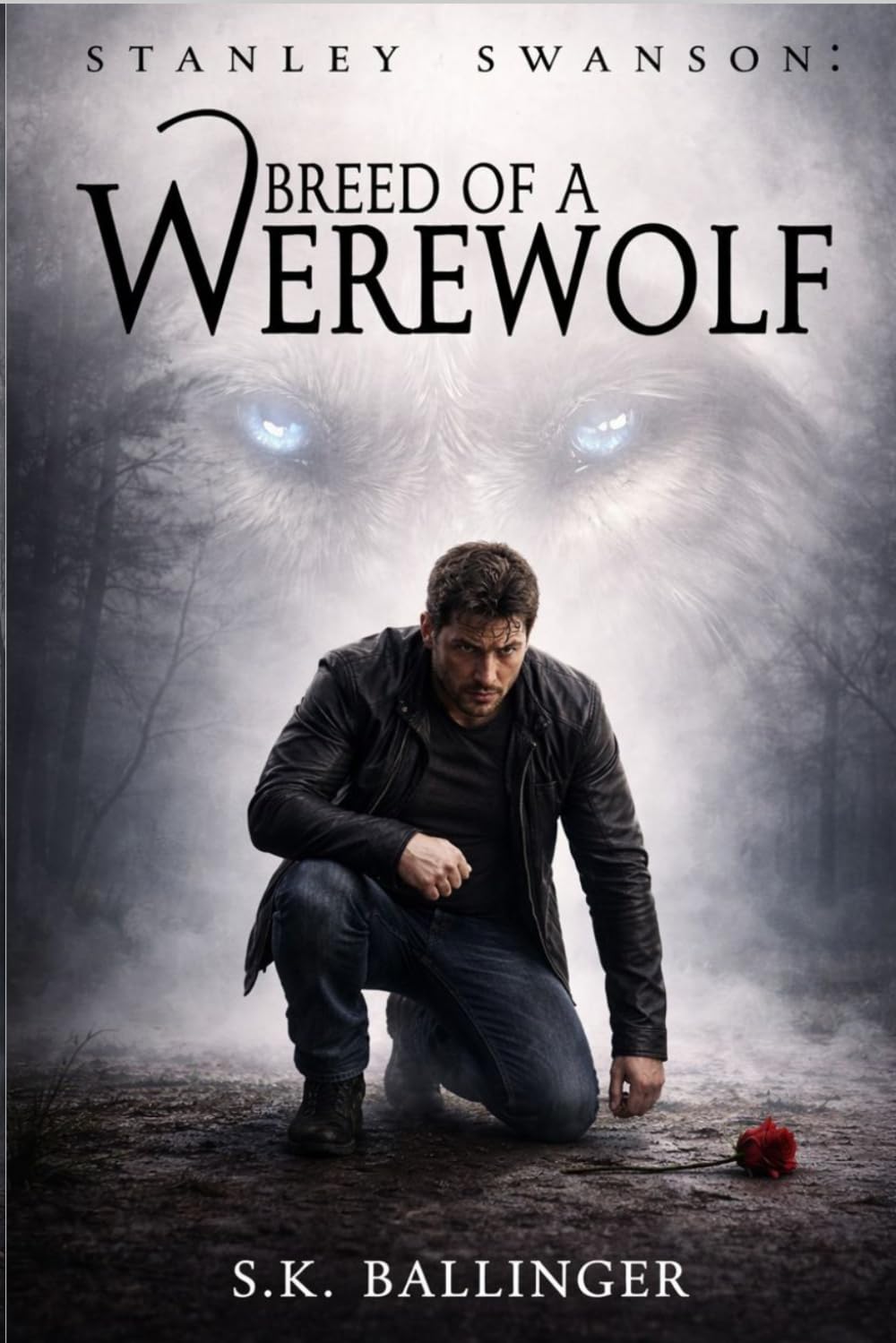 Stanley Swanson:: Breed of a Werewolf