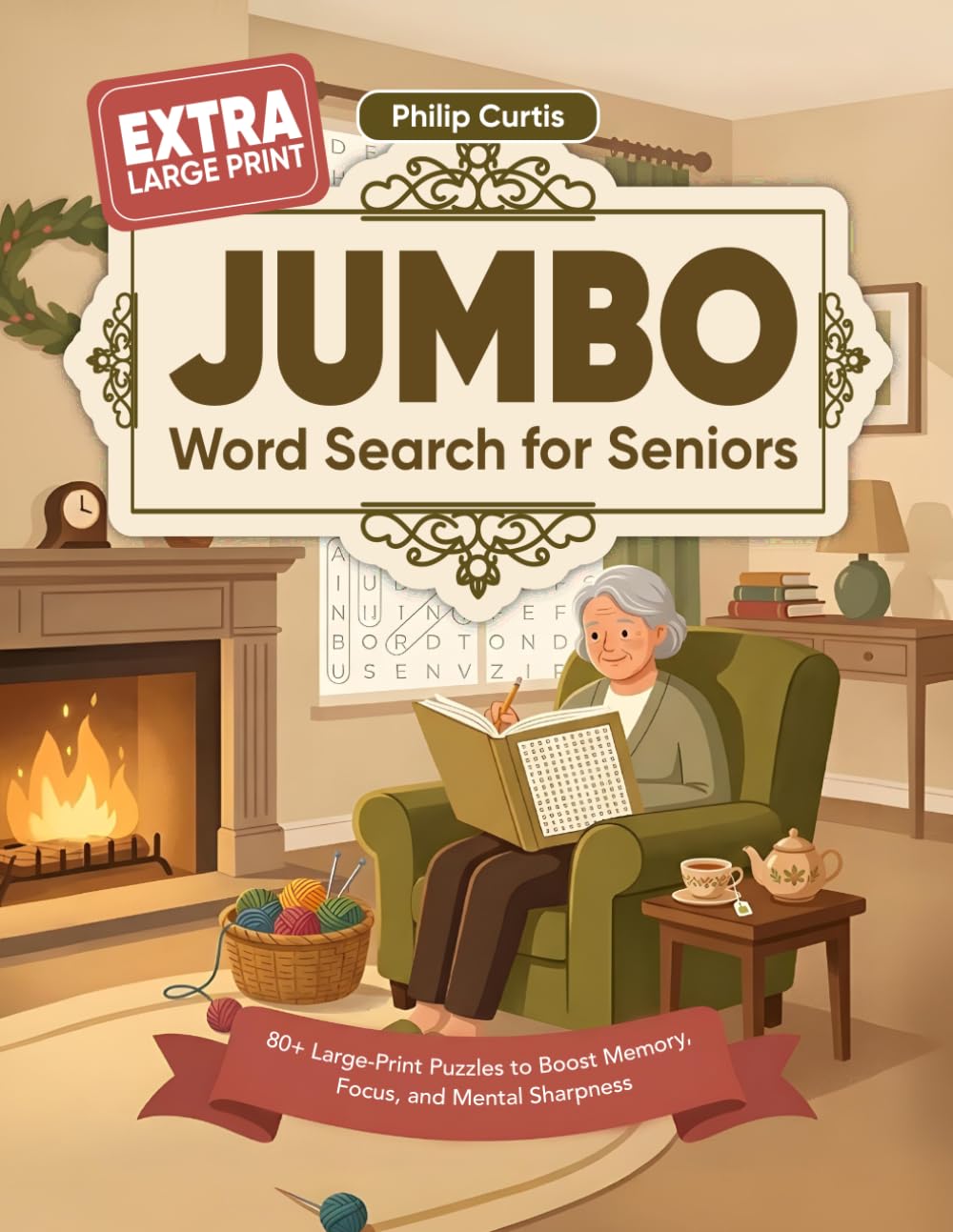 JUMBO Word Search for Seniors: 80+ Large-Print Puzzles to Boost Memory, Focus, and Mental Sharpness