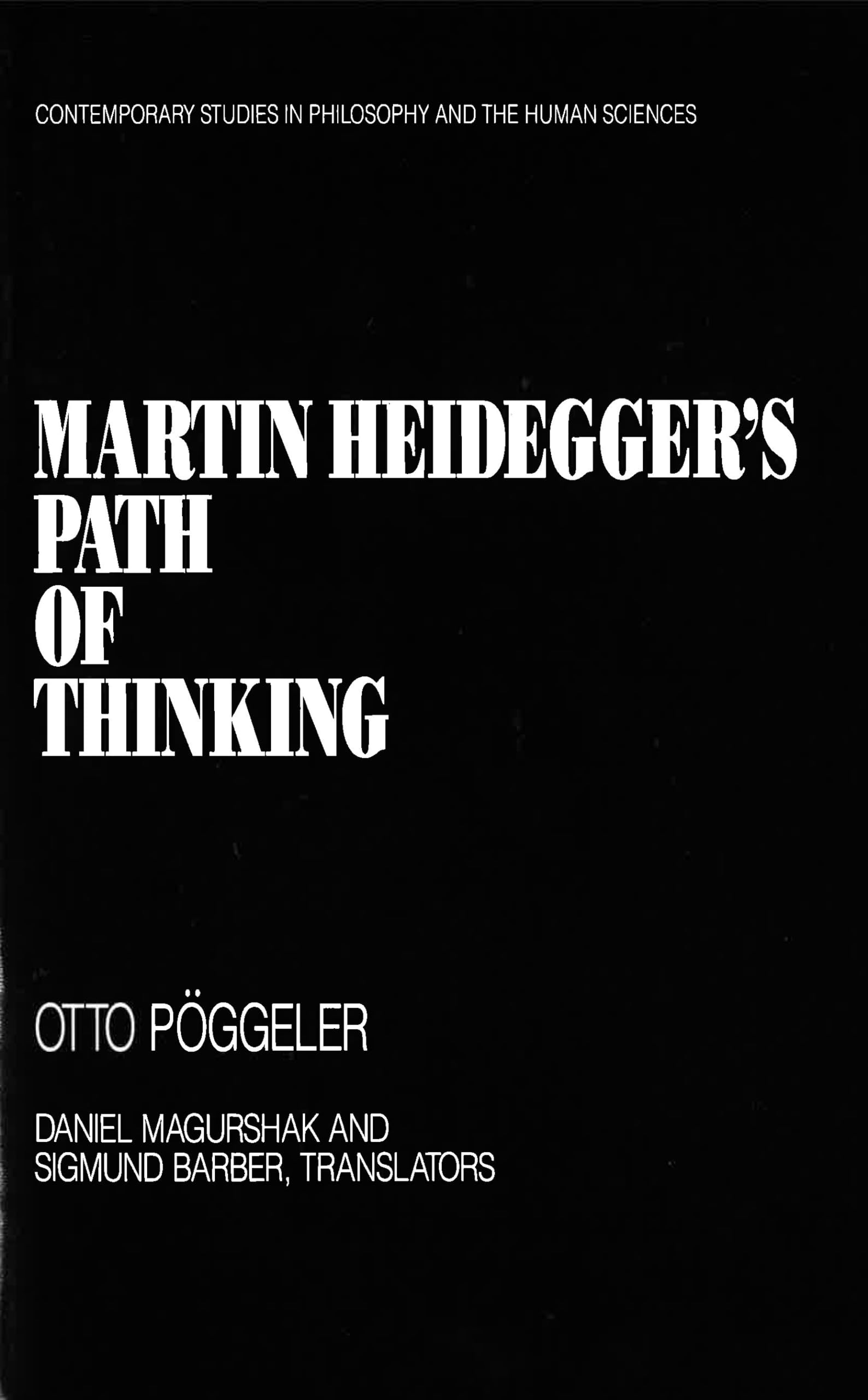 Martin Heidegger's Path of Thinking (Contemporary Studies in Philosophy and Literature)