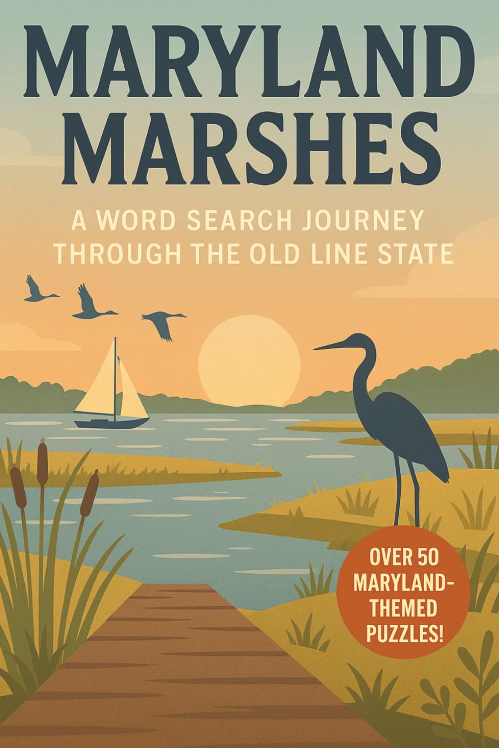 Maryland Word Search: A Puzzle Book about Maryland's History, Coastline, Landmarks and More