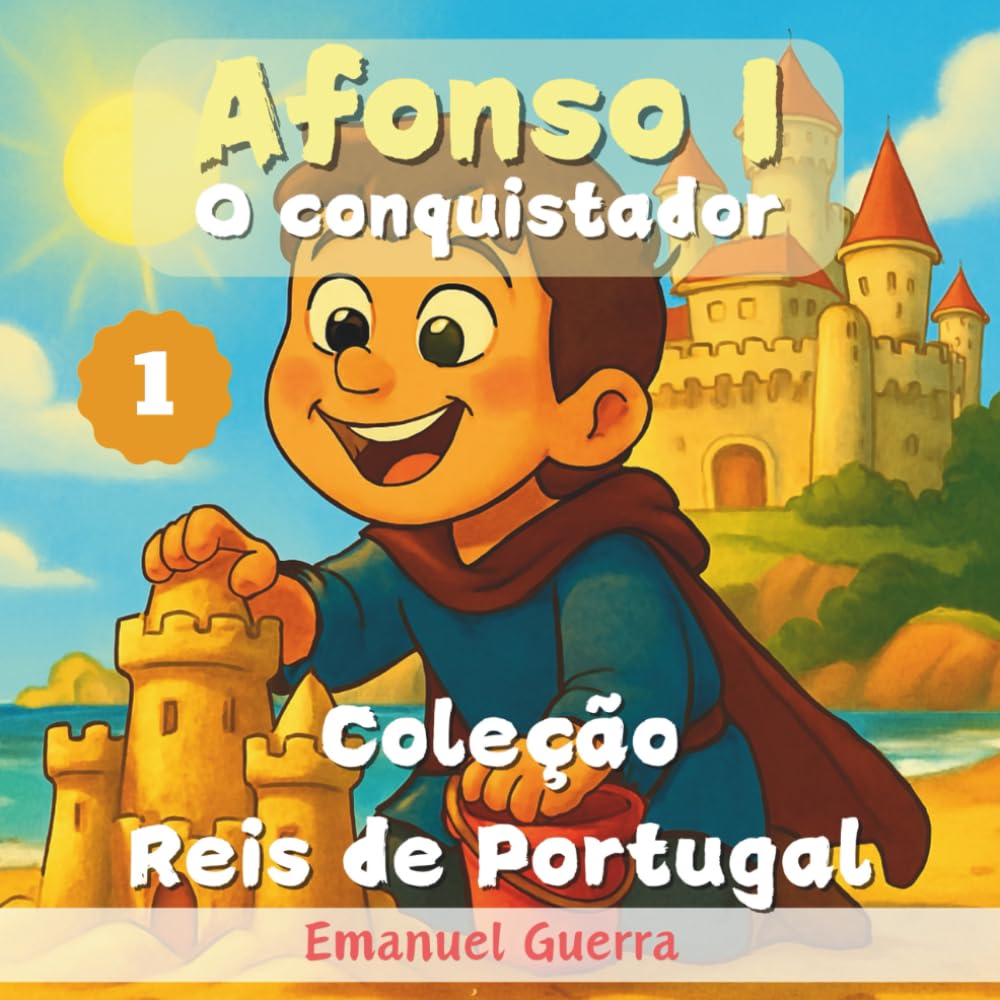 1. Afonso I - O conquistador (Coleção Reis de Portugal)