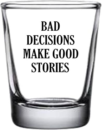 Rogue River Tactical Vaso de chupito divertido Las malas decisiones hacen buenas historias regalo broma sarcástica