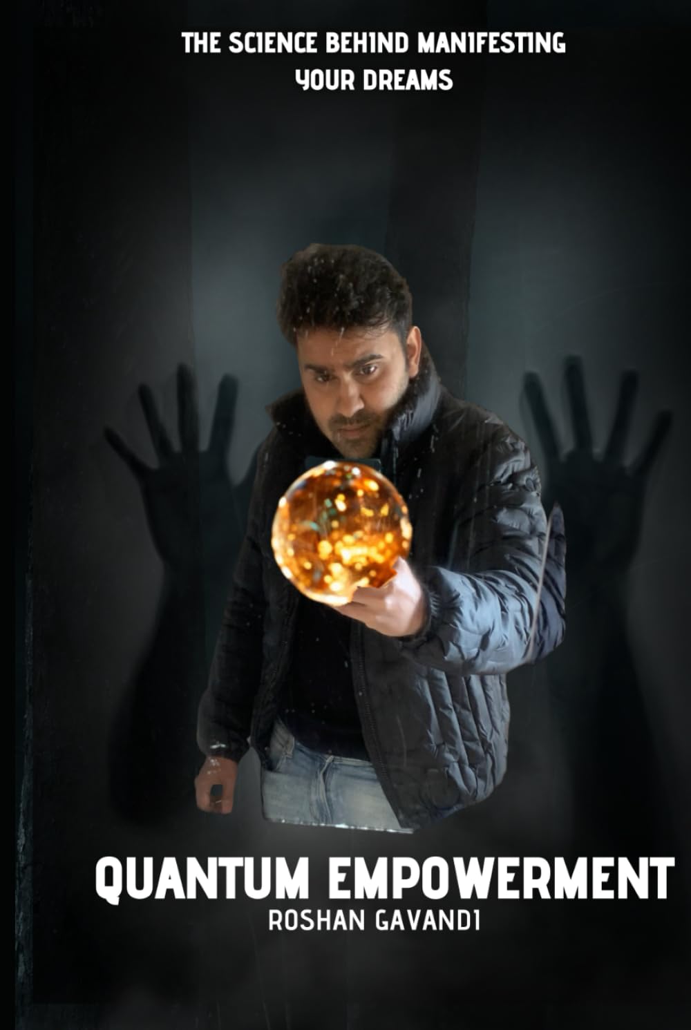 Quantum Empowerment: The Science Behind Manifesting Your Dreams