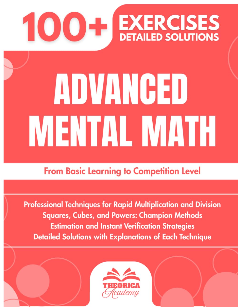 Advanced Mental Math: 100+ Techniques and Progressive Exercises | From Basic Learning to Competition Level