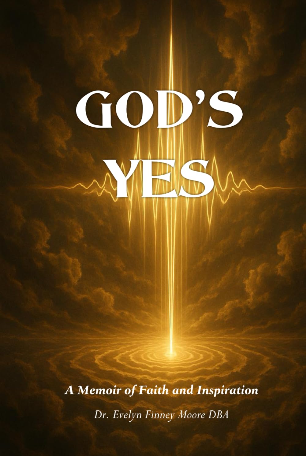 God's Yes: A Memoir of Faith and Inspiration