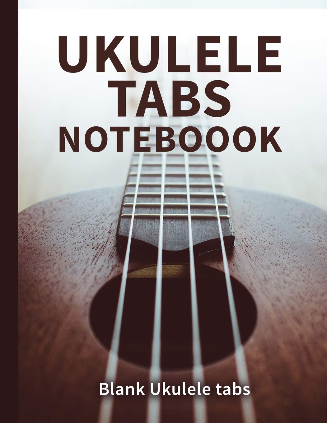 Blank Ukulele Tabs: Ukulele Tabs Notebook