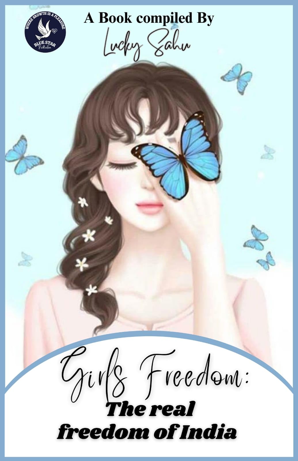 LUCKY SAHUGirls Freedom: The real freedom of India