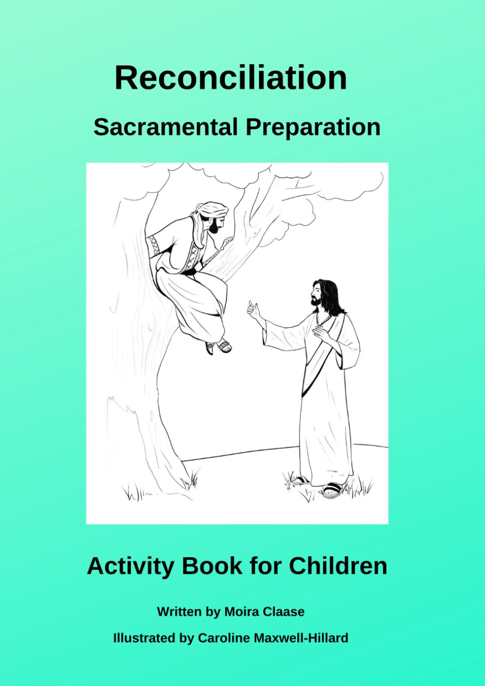 Sacramental Preparation Reconciliation: Activities for Children (Preparing Children and Young People to Receive the Sacraments of Reconciliation, Holy Eucharist and Confirmation.)