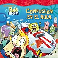 Bob Esponja. Confusión en el aula (Bob Esponja / Libros de lectura) 8444165611 Book Cover