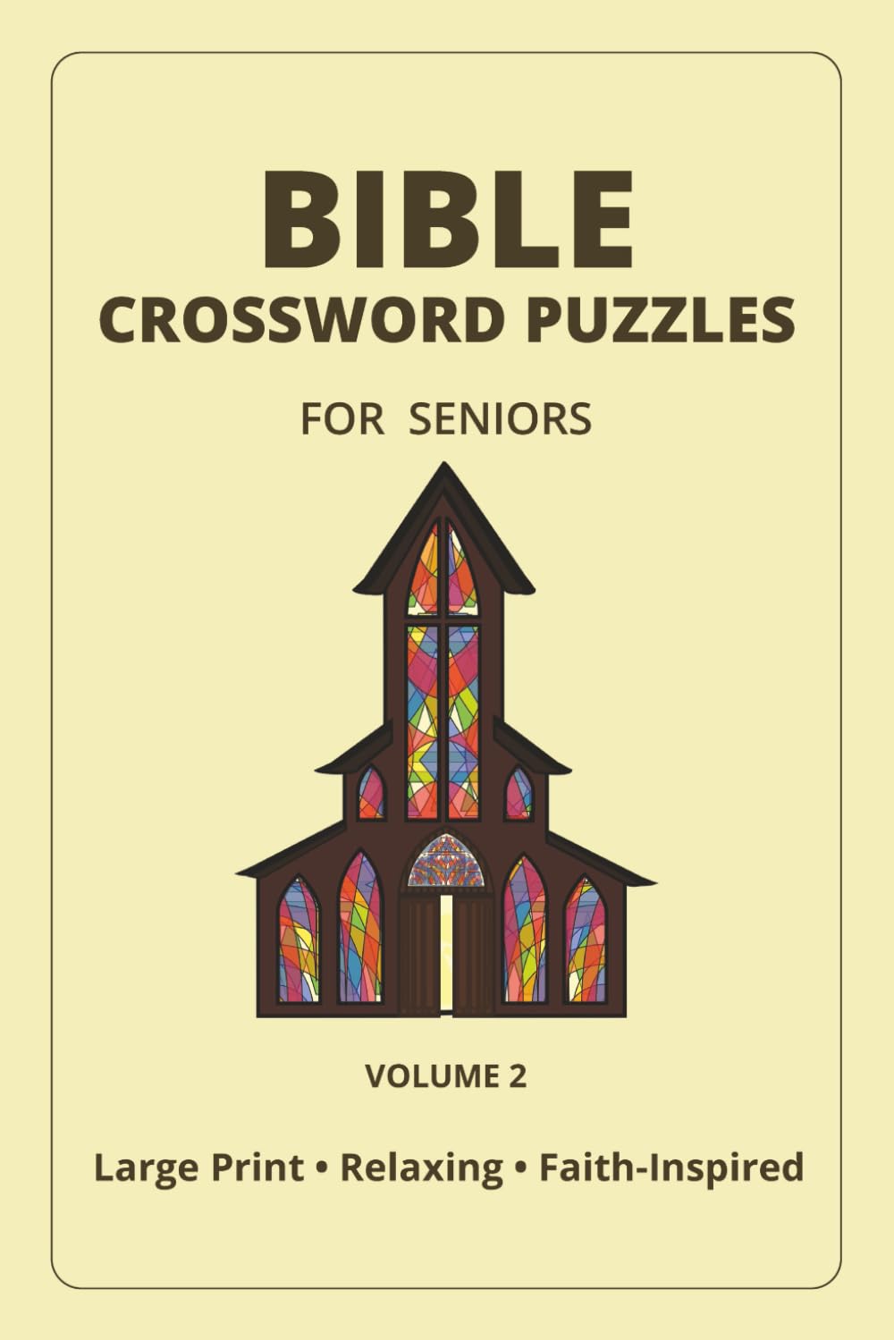 Bible Crossword Puzzles for Seniors – Volume 2: Large Print, Relaxing, Faith-Inspired Crossword Puzzles