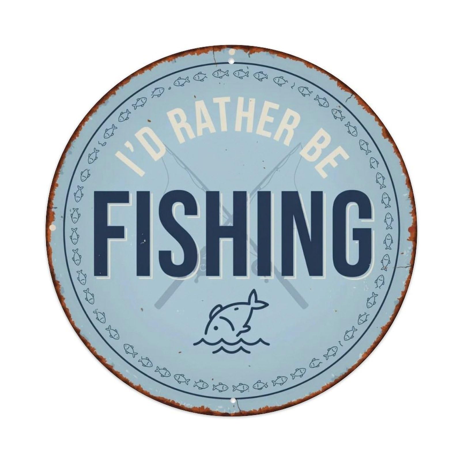 I’d Rather Be Fishing Metal Tin Sign Plaque
