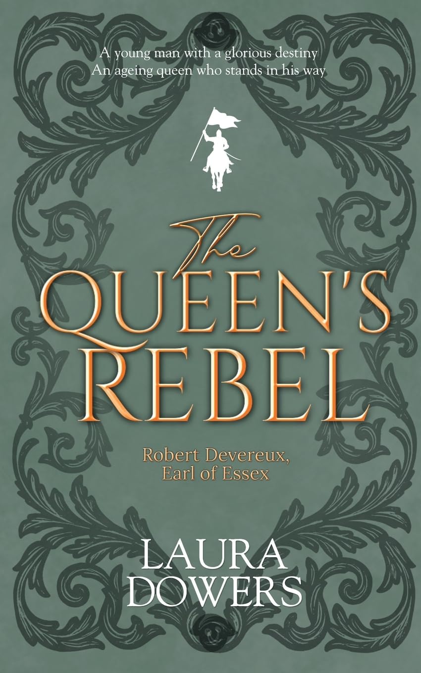 The Queen's Rebel: Robert Devereux, Earl of Essex: 2 (The Tudor Court)