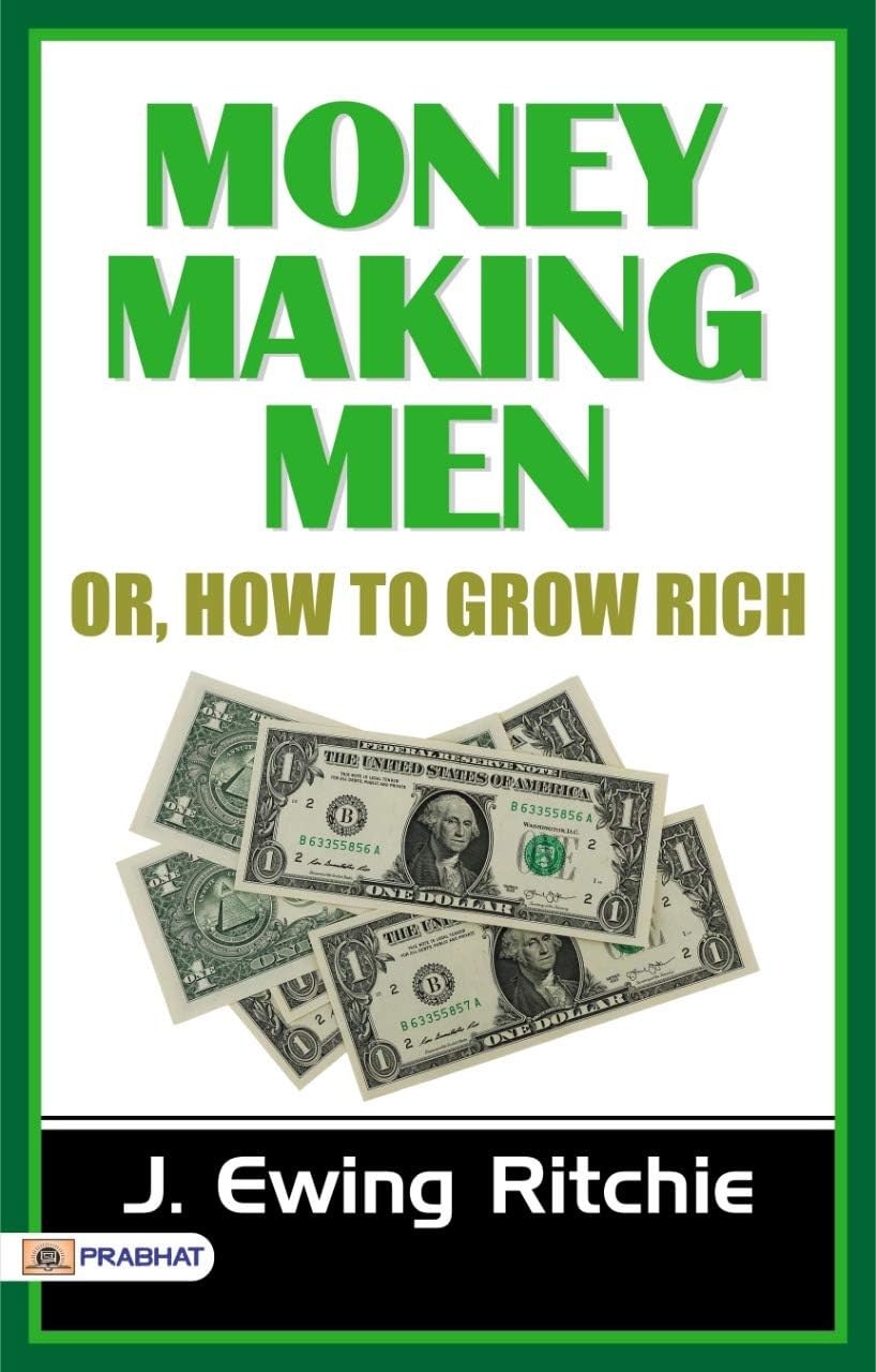 Money-making Men; or, How to Grow Rich
