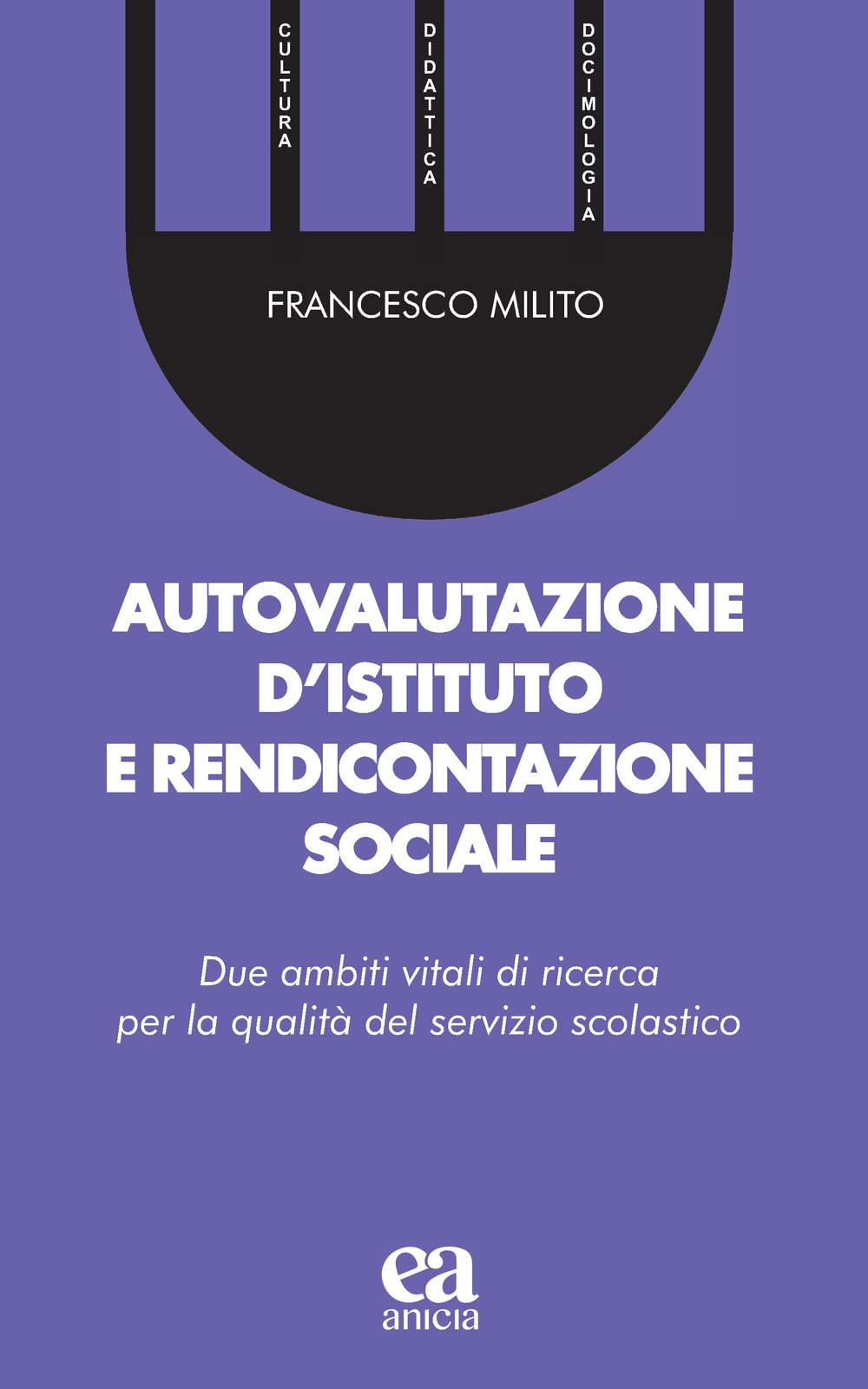 Autovalutazione D'istituto E Rendicontazione Sociale. Due Ambiti Vitali Di Ricerca Per La Qualità Del Servizio Scolastico - 4