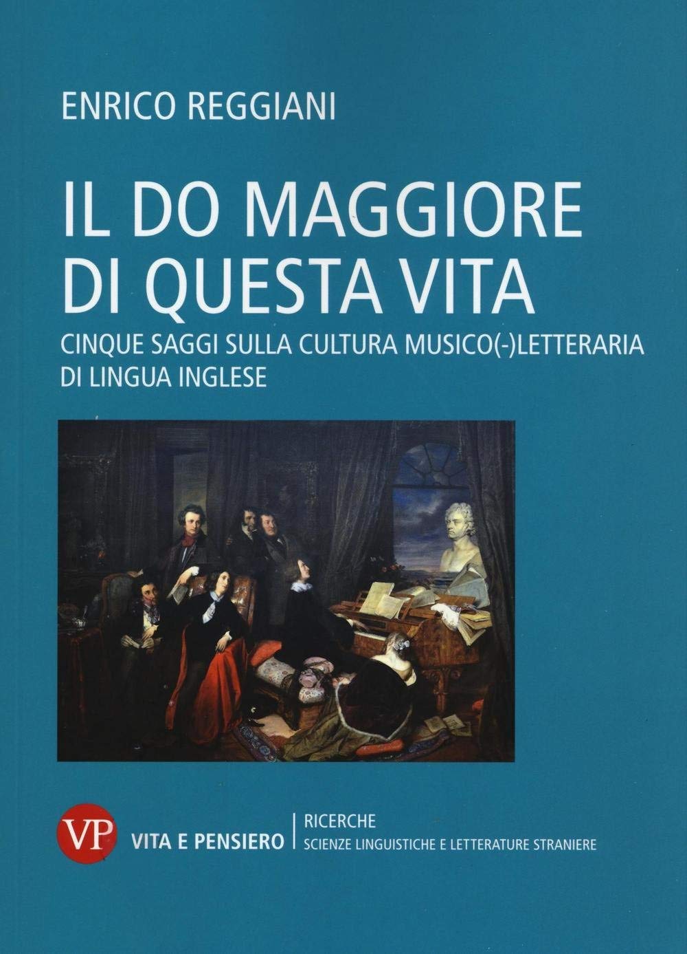 Il Do Maggiore Di Questa Vita. Cinque Saggi Sulla Cultura Musico-Letteraria Di Lingua Inglese - 4