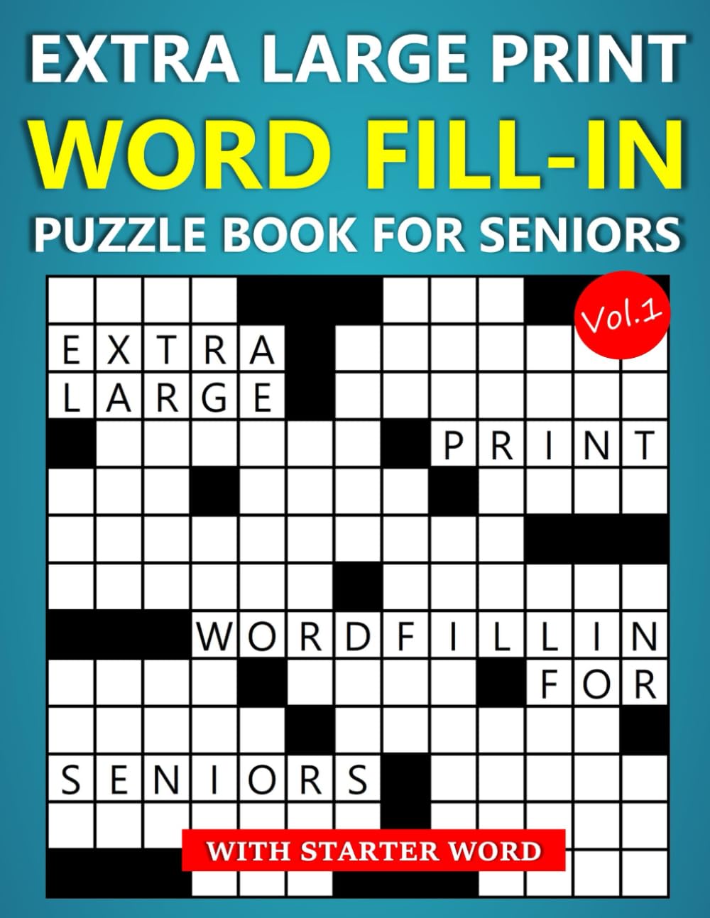 Extra Large Print Word Fill-In Puzzle Book for Seniors with Starter Word (Vol.1)