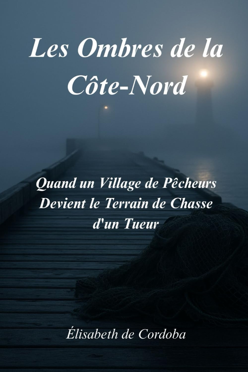 Les Ombres de la Côte-Nord: Quand un Village de Pêcheurs Devient le Terrain de Chasse d'un Tueur
