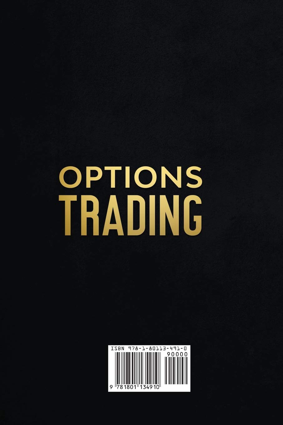 Options Trading: This Book Includes: The Beginners Guide and The Best Strategies to Improve Your Performance