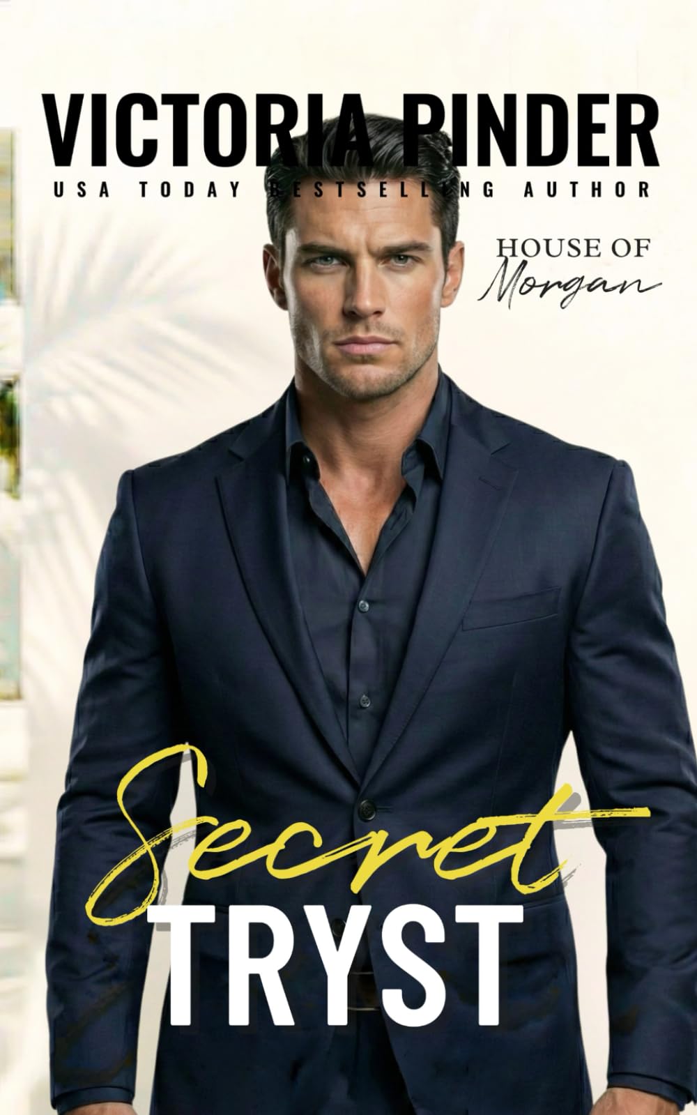 Secret Tryst: 7 (The House of Morgan)