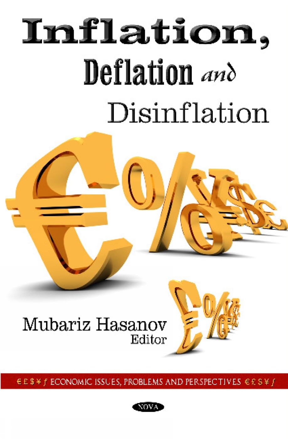 Inflation, Deflation and Disinflation (Economic Issues, Problems and ...