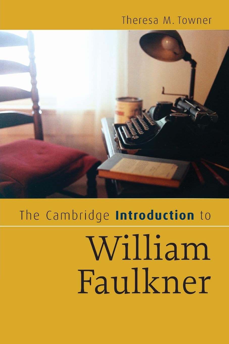 The Cambridge Introduction to William Faulkner (Cambridge Introductions to Literature)