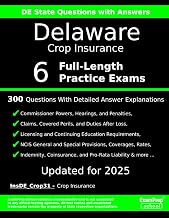 Delaware Crop Insurance (InsDE-Crop31) Practice Exam Questions: 300 Questions with Detailed Explanations