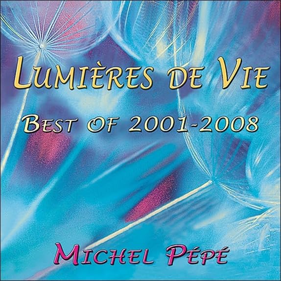 Lumieres De Vie [Audio CD] MICHEL,PEPE'