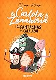 Carlota Zanahoria 1. Los fantasmas de Cala Azul