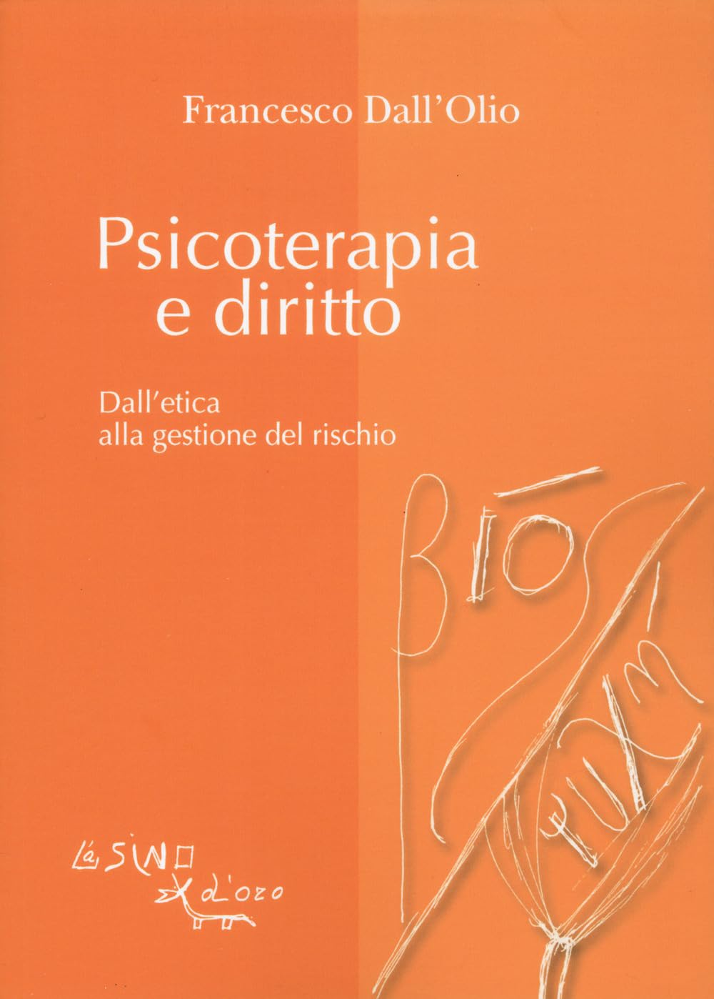 Psicoterapia e diritto. Dall'etica alla gestione del rischio
