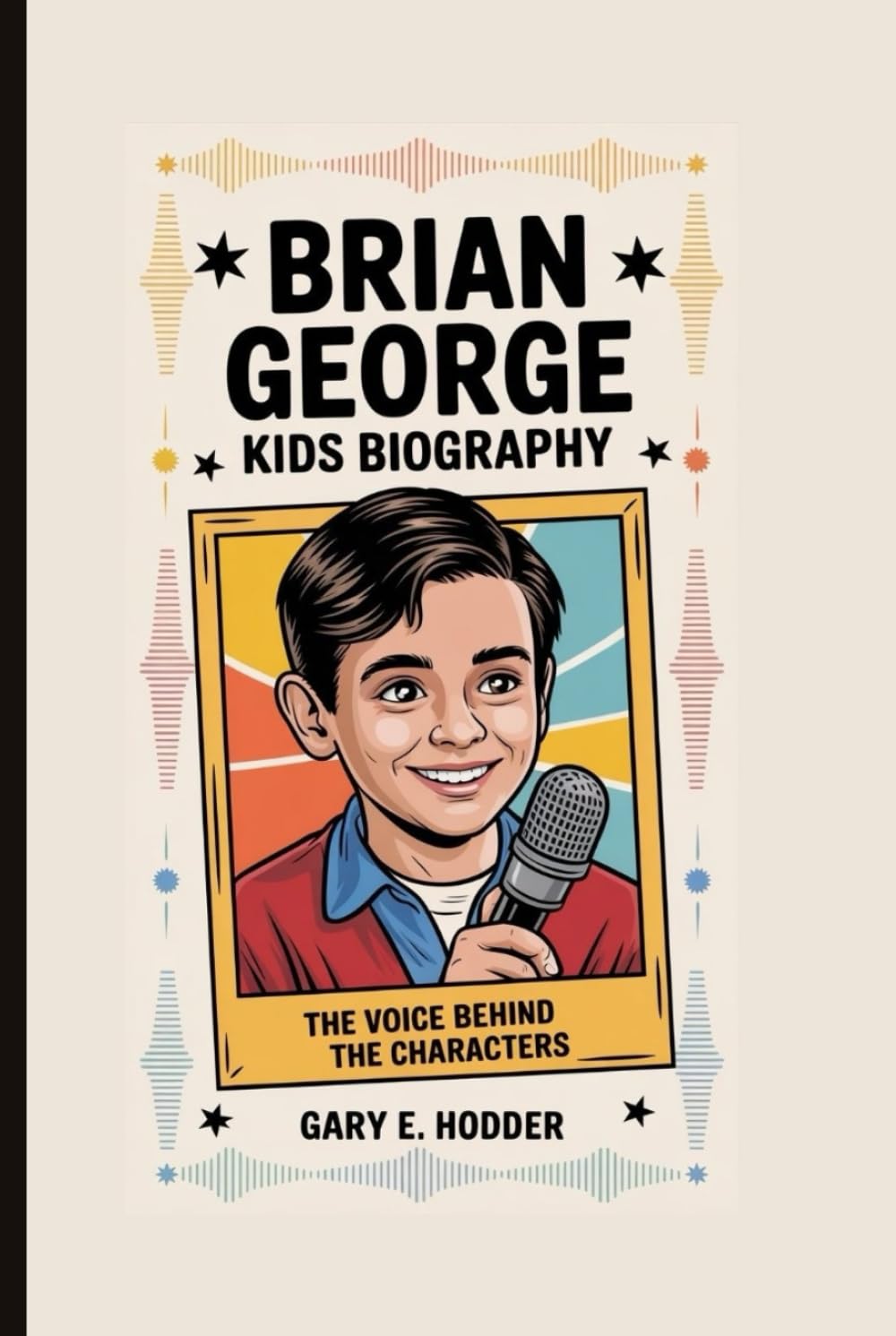 BRIAN GEORGE KIDS BIOGRAPHY: The Voice Behind the Characters