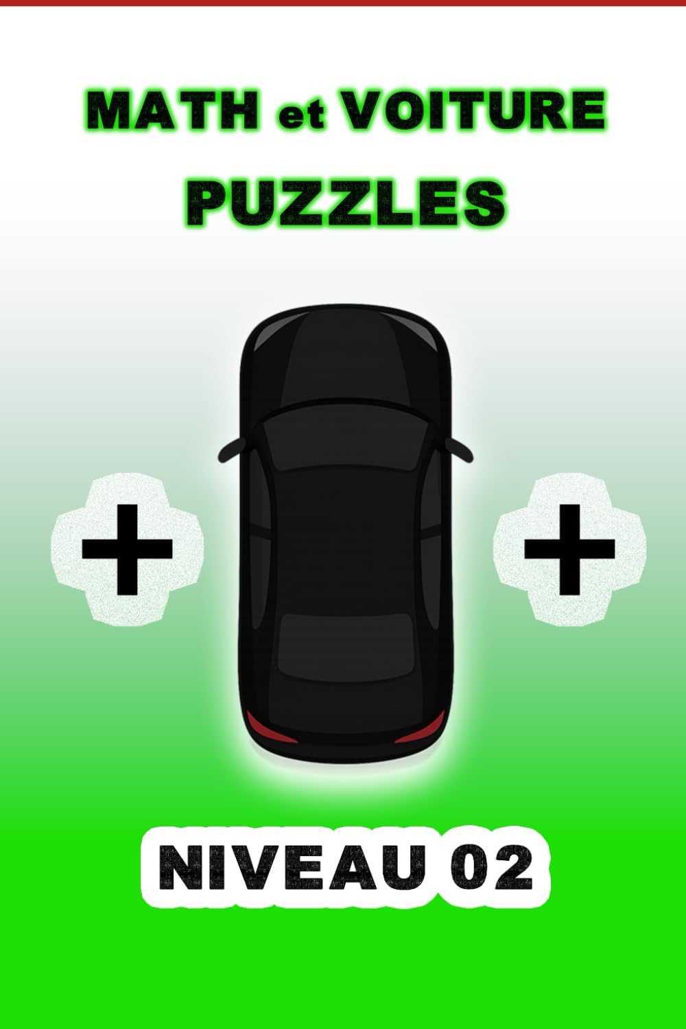 Math et Voiture PUZZLES Niveau 2: Ajoutez une seule voiture pour corriger l’équation