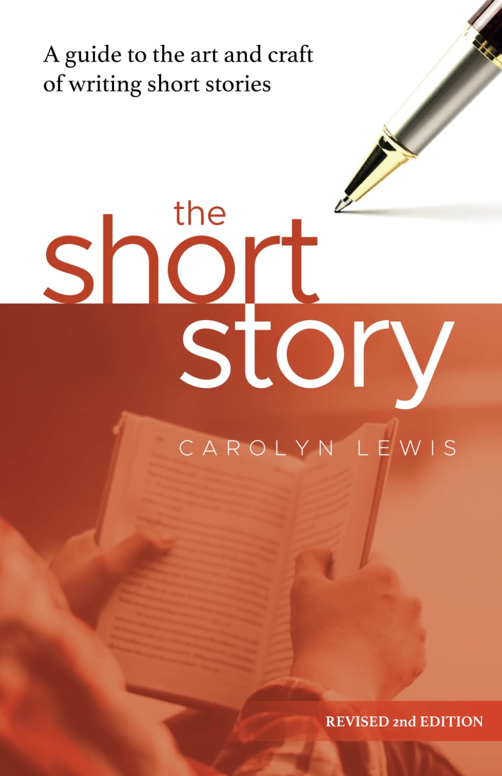 The Short Story: A guide to the art and craft of writing short stories