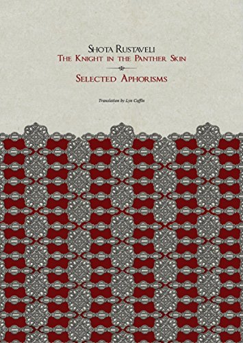 Selected Aphorisms "The Knight in the Panther Skin"