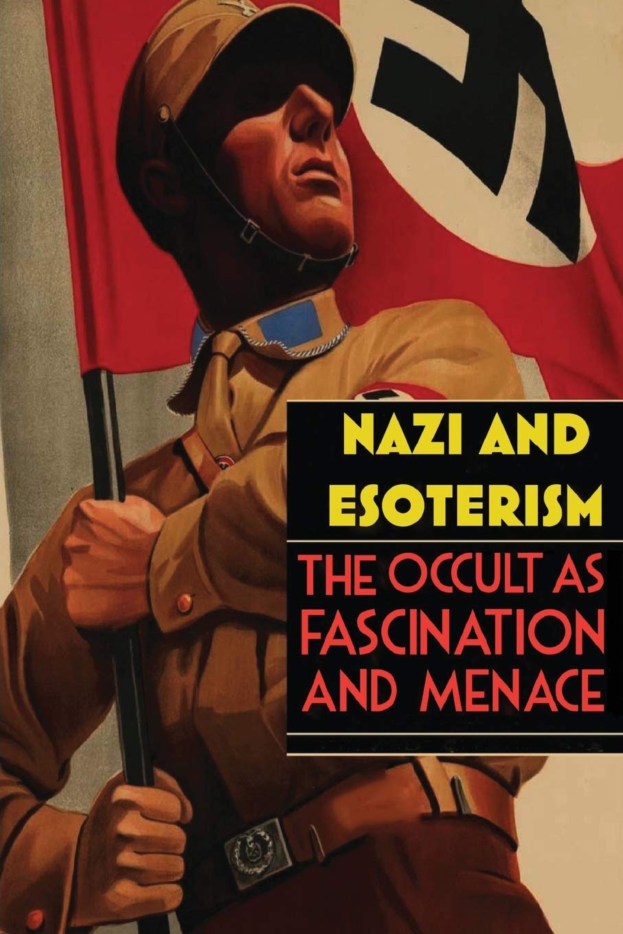 Nazi and Esoterism: The Occult as Fascination and Menace