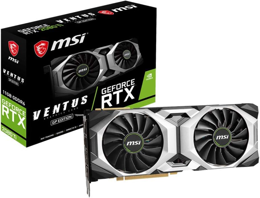 MSI NVIDIA GEFORCE RTX 2080Ti VENTUS GP 11G Graphics Card 11 GB GDDR6, 1545 MHz, 3x DisplayPort, HDMI, Dual Fan Cooling System