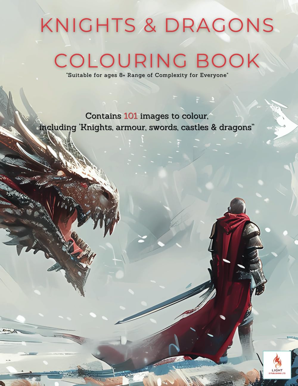 Knights & Dragons Colouring Book: Contains 101 images to colour, including 'Knights, armour, swords, castles and dragons'