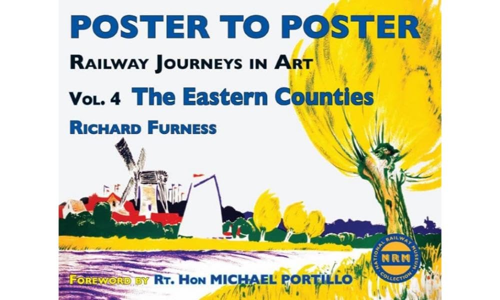 Poster to Poster: Eastern Counties v. 4: Railway Journeys in Art. Furness**
