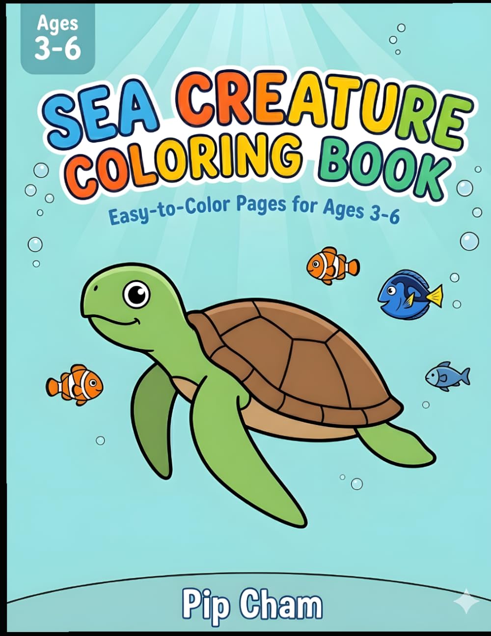 Sea Creature Coloring Book: Under the Sea Fun for Kids Ages 3-6: Easy & Bold Ocean Animal Illustrations for Toddlers and Preschoolers (Early Learning ... Series) (Tiny Artists Learning Collection)