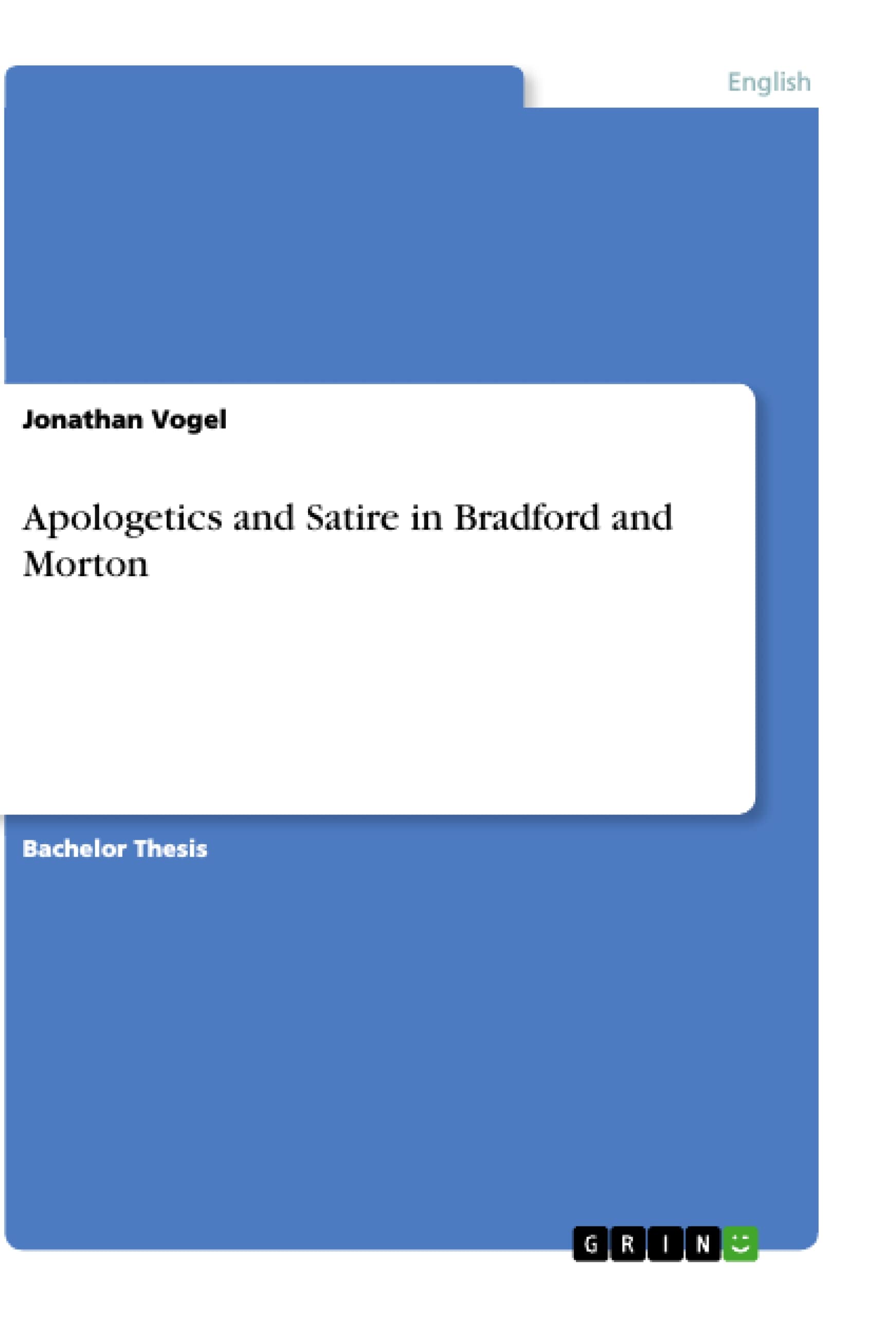 Apologetics and Satire in Bradford and Morton