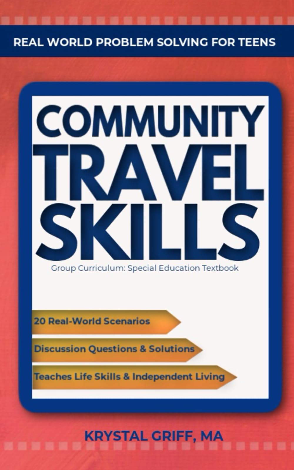 Real World Problem Solving for Teens: Community Travel Skills: Group Curriculum: Special Education Textbook (Real World Problem Solving for Teens: Special Education Textbook for Life Skills)